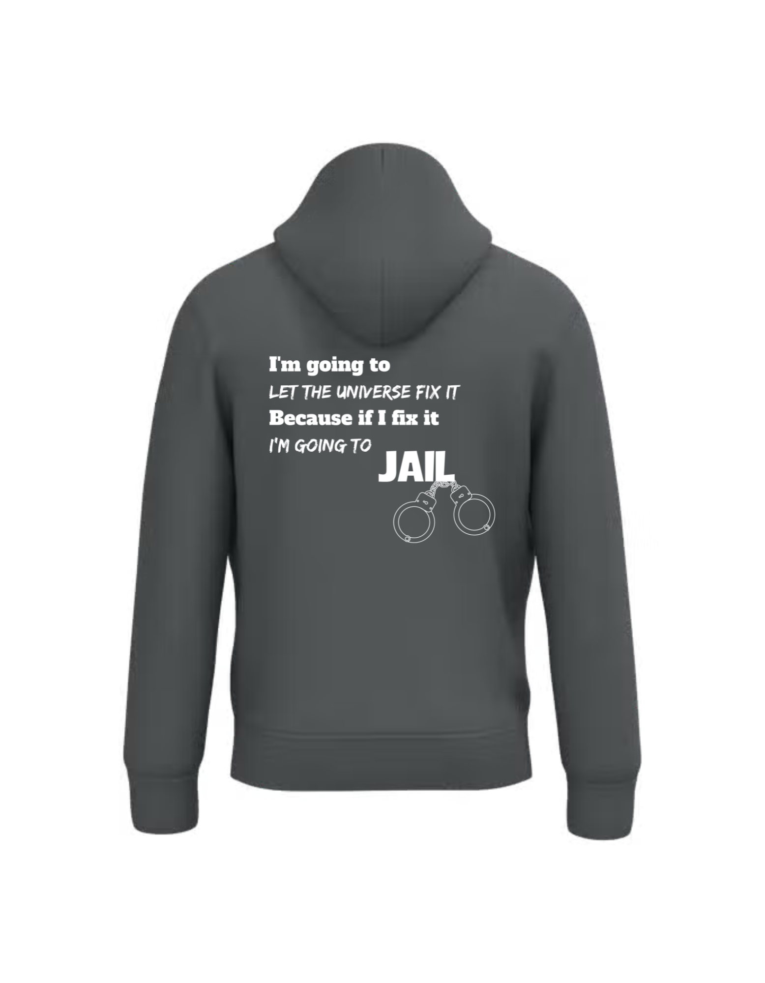 I'm going to let the universe fix it - Hoodie