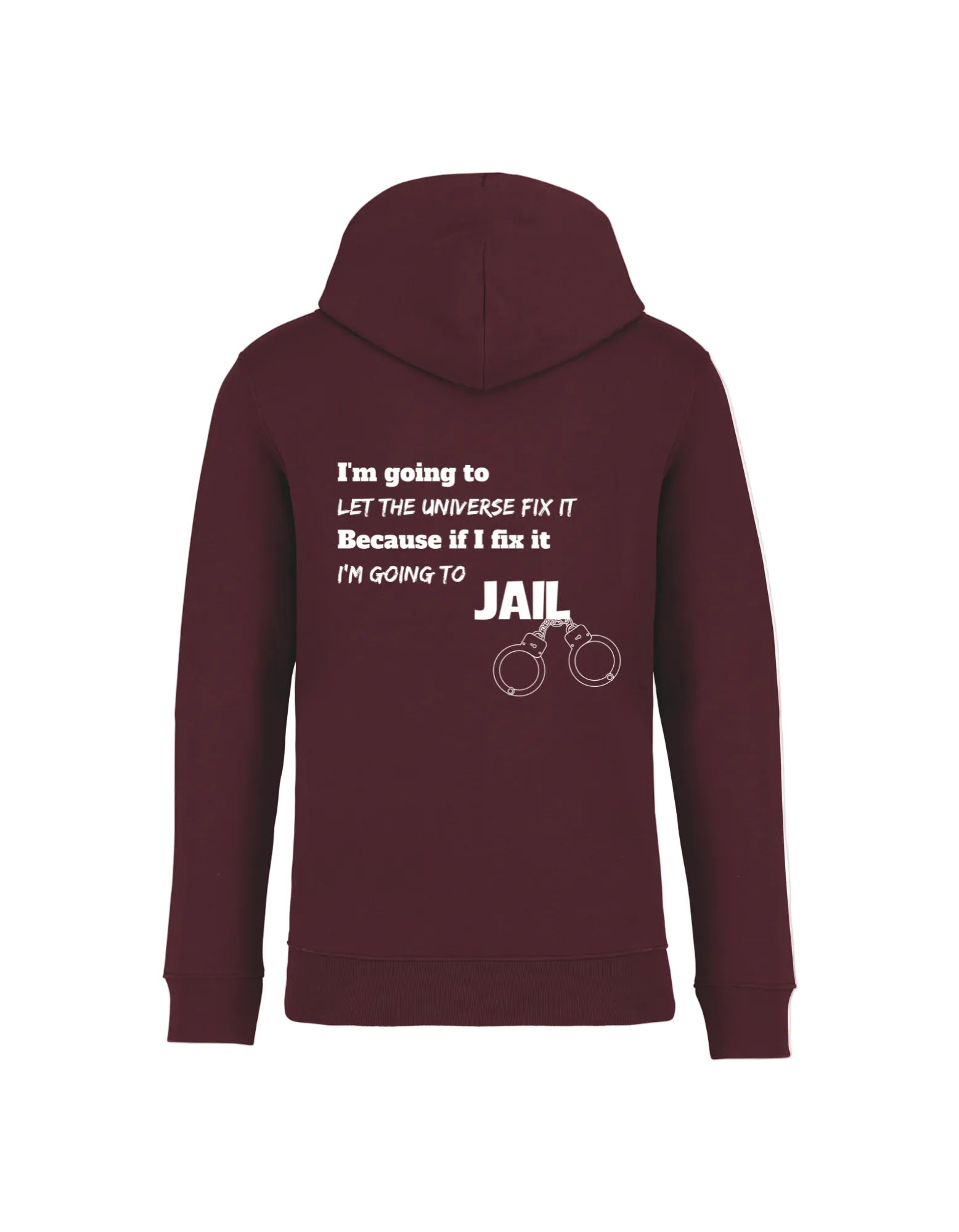 I'm going to let the universe fix it - Hoodie