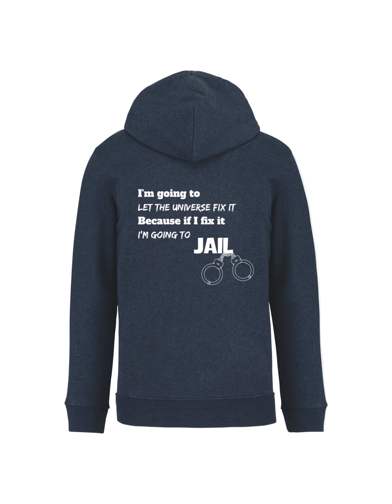I'm going to let the universe fix it - Hoodie