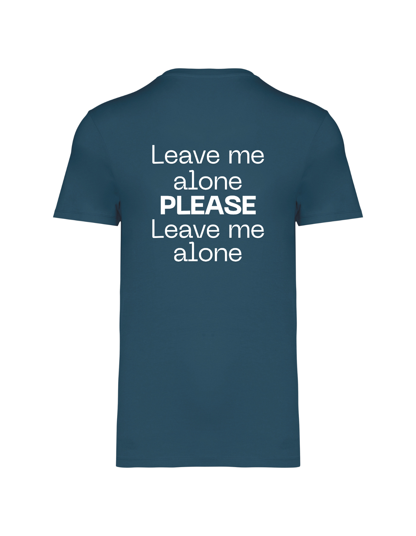 Leave me alone!