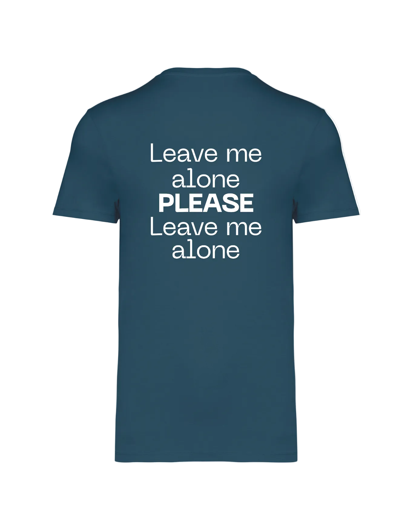 Leave me alone! - T-shirt