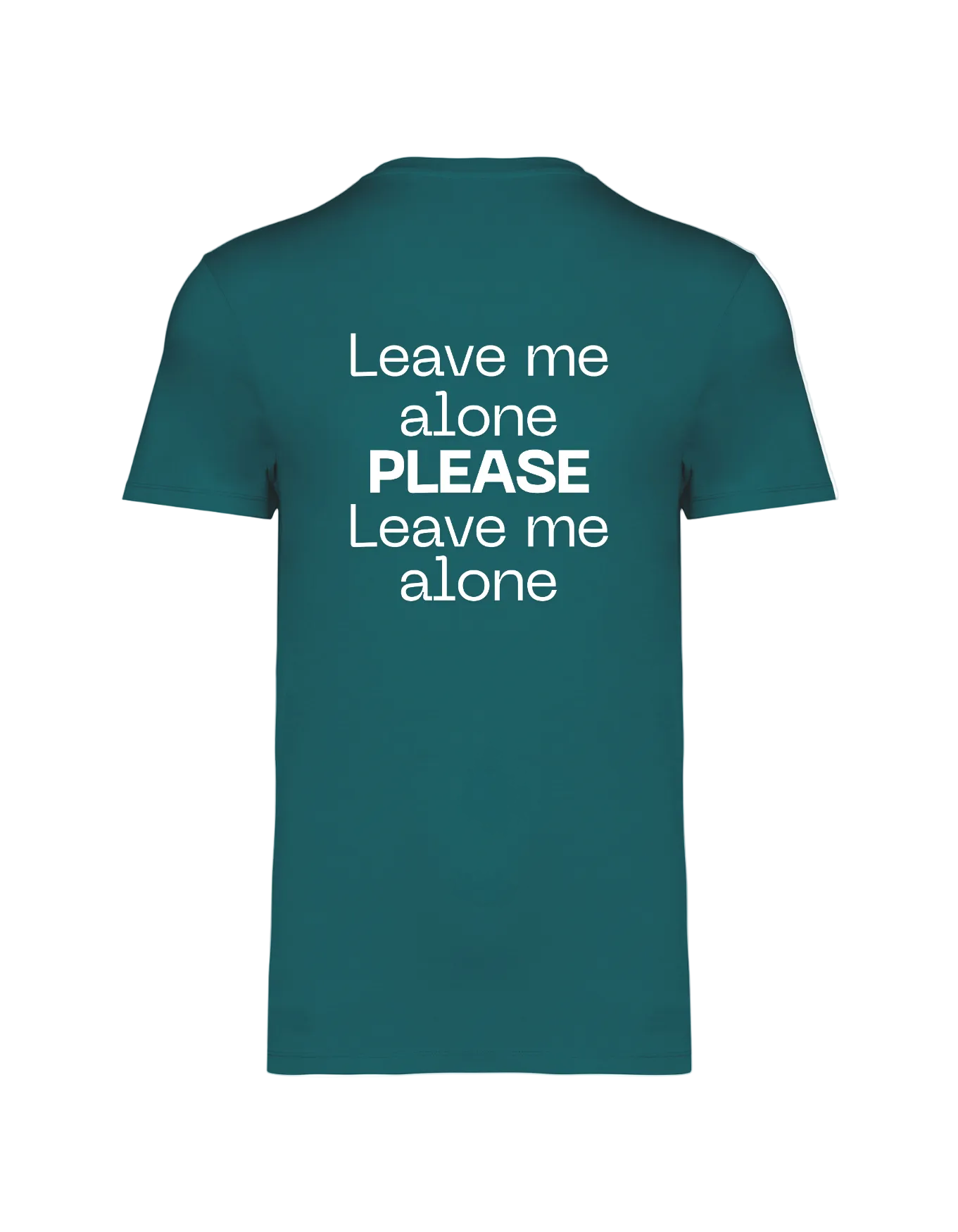 Leave me alone! - T-shirt