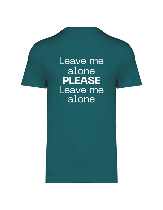 Leave me alone!