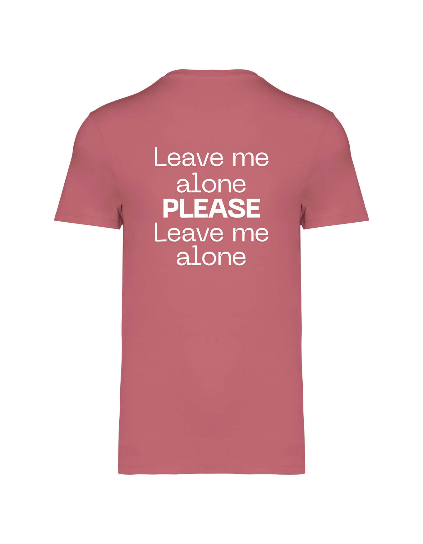 Leave me alone!