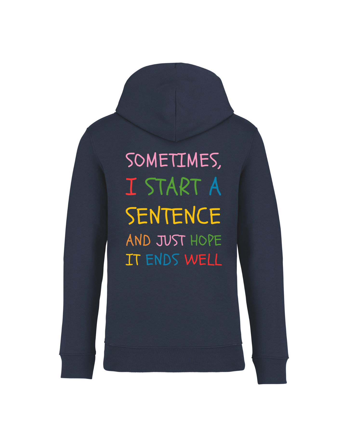 Sometimes, I start a sentence and just hope it ends well...