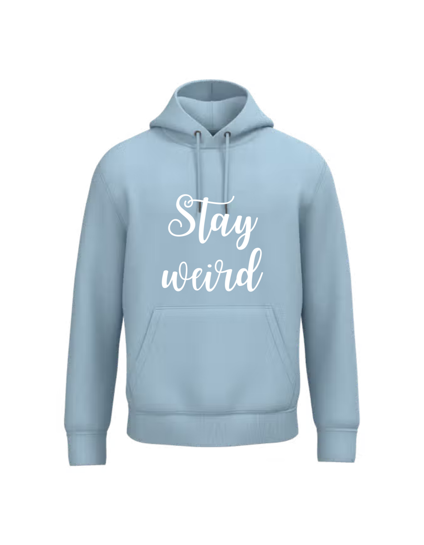 Stay weird - Hoodie
