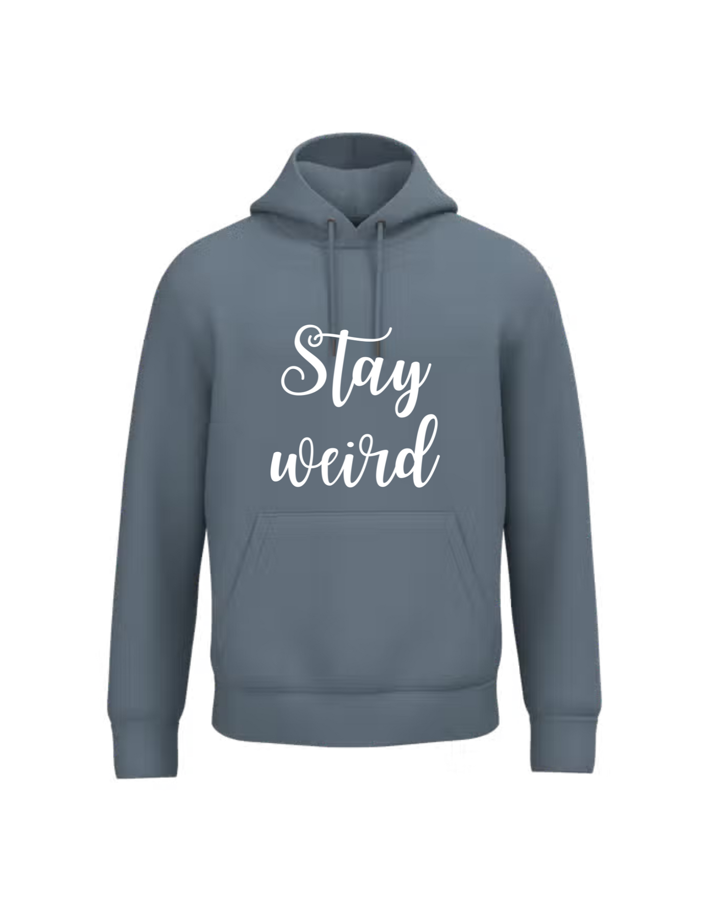 Stay weird - Hoodie