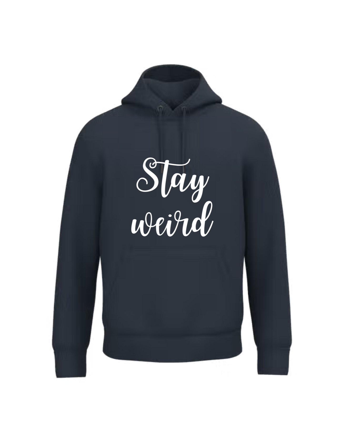 Stay weird - Hoodie