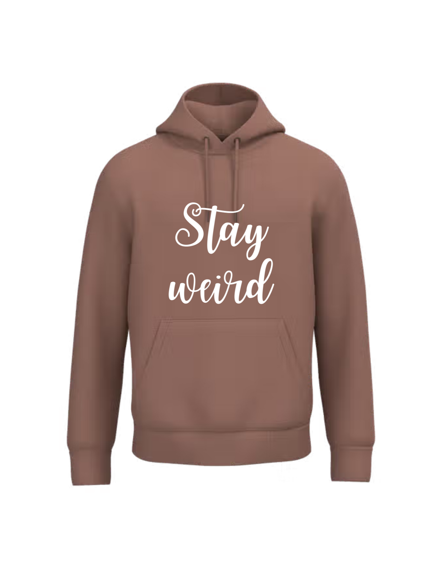 Stay weird - Hoodie
