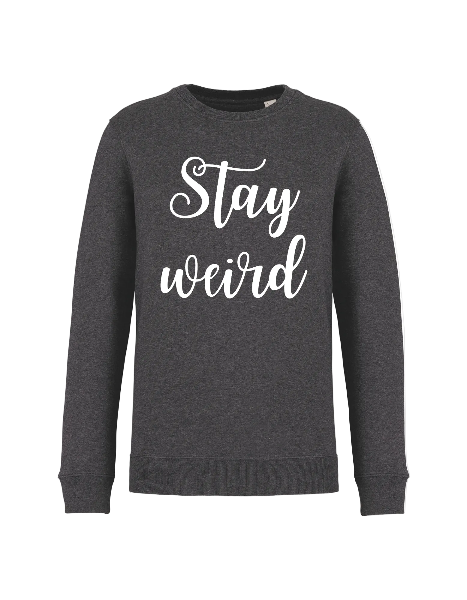 Stay weird - Sweater