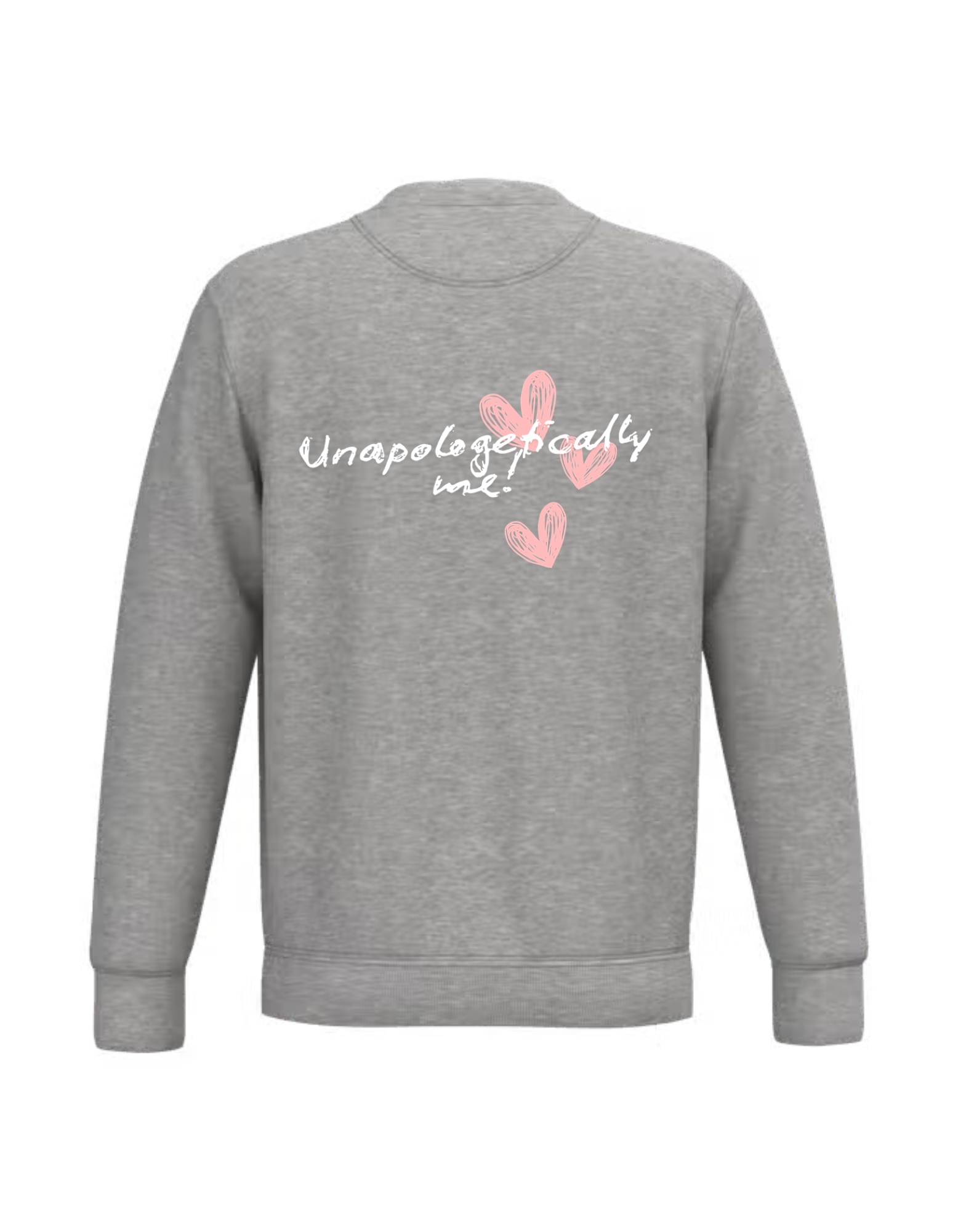 Unapologetically me! - Sweater