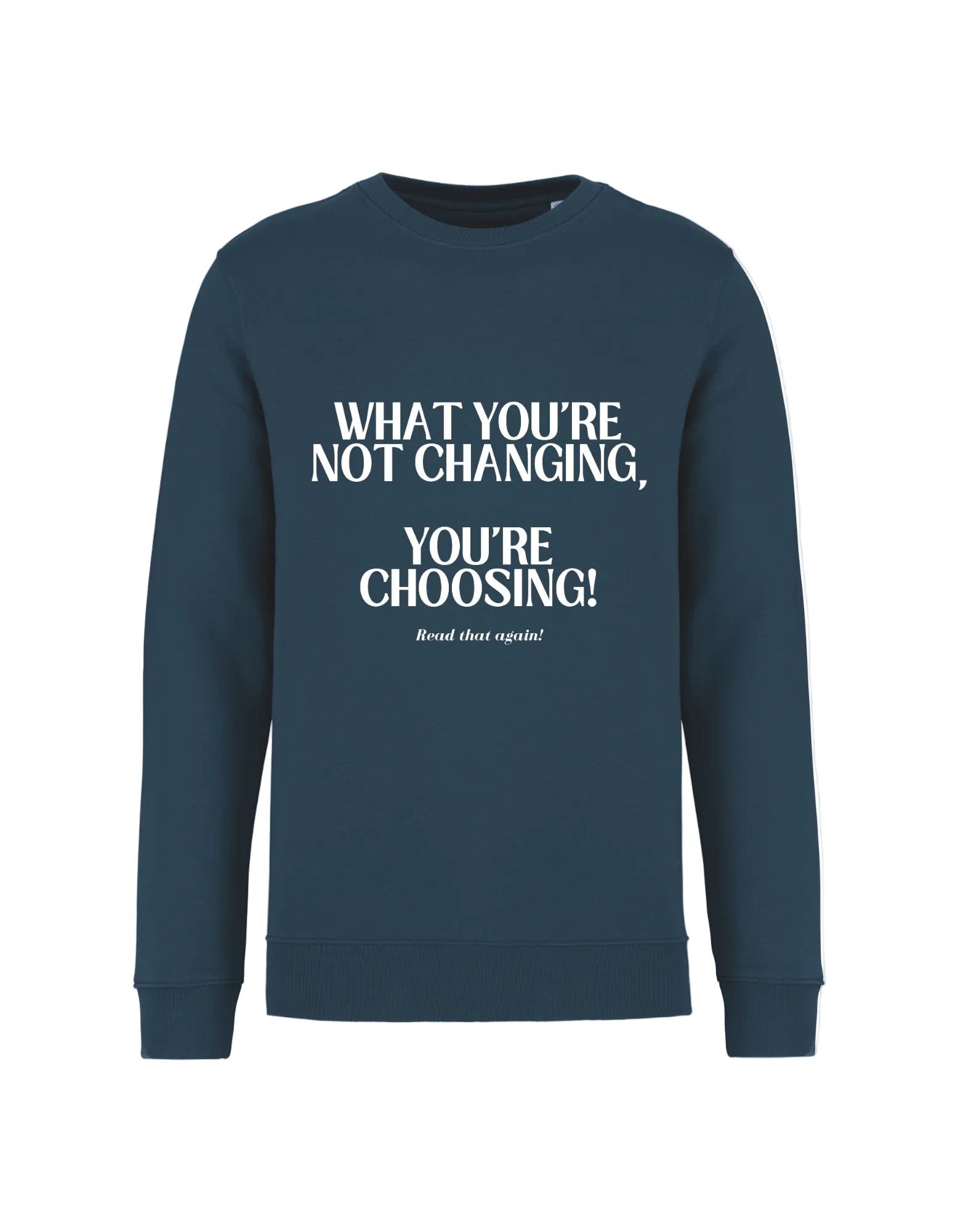 What you're not changing - Sweater