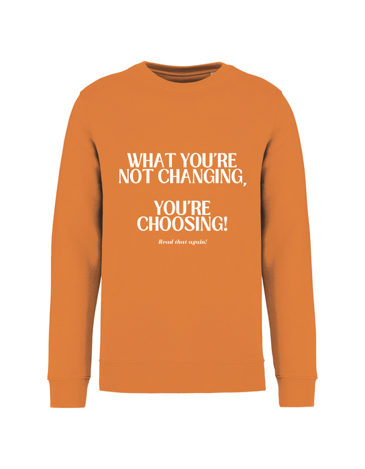 What you're not changing... - Sweater