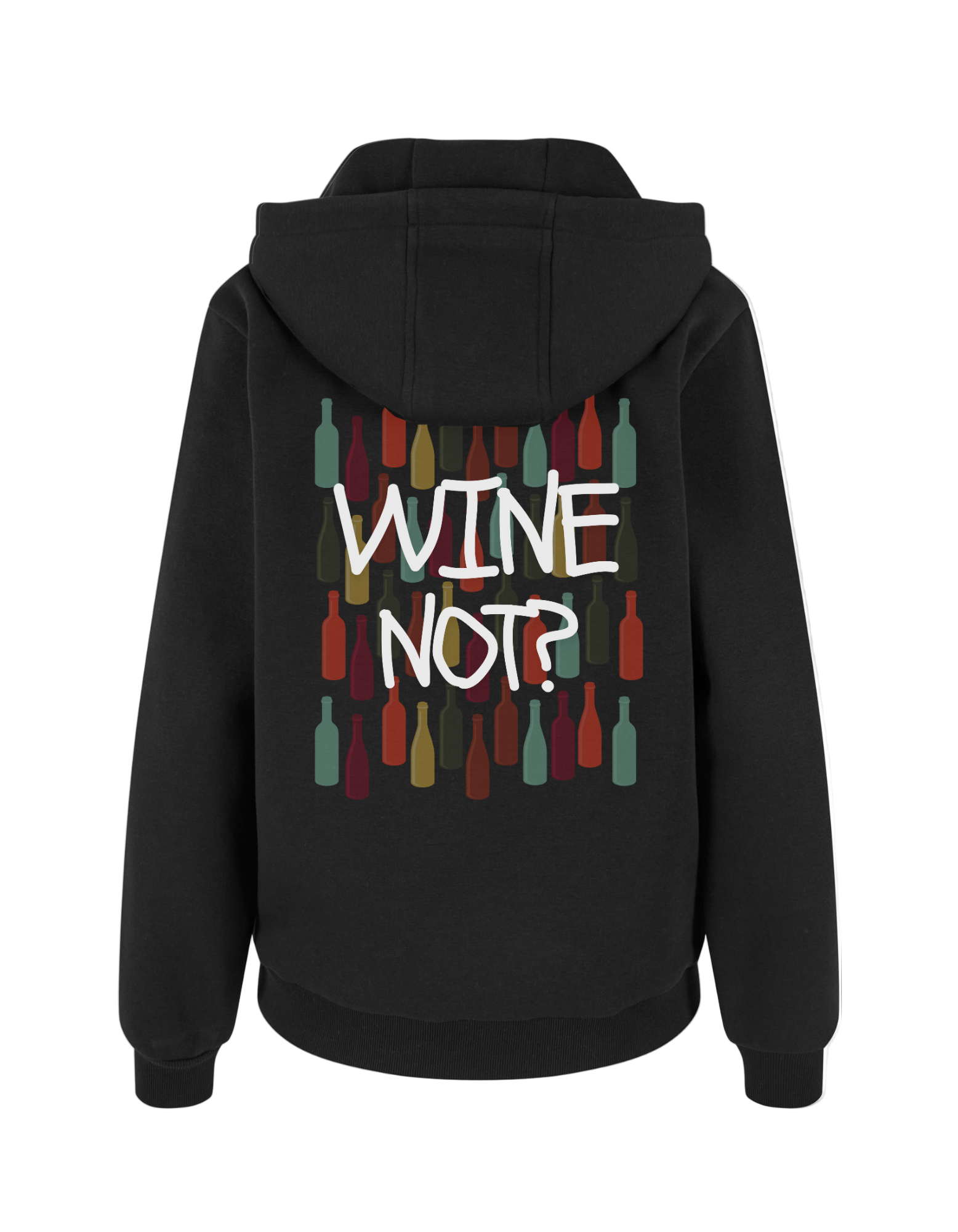 WINE NOT? - Hoodie