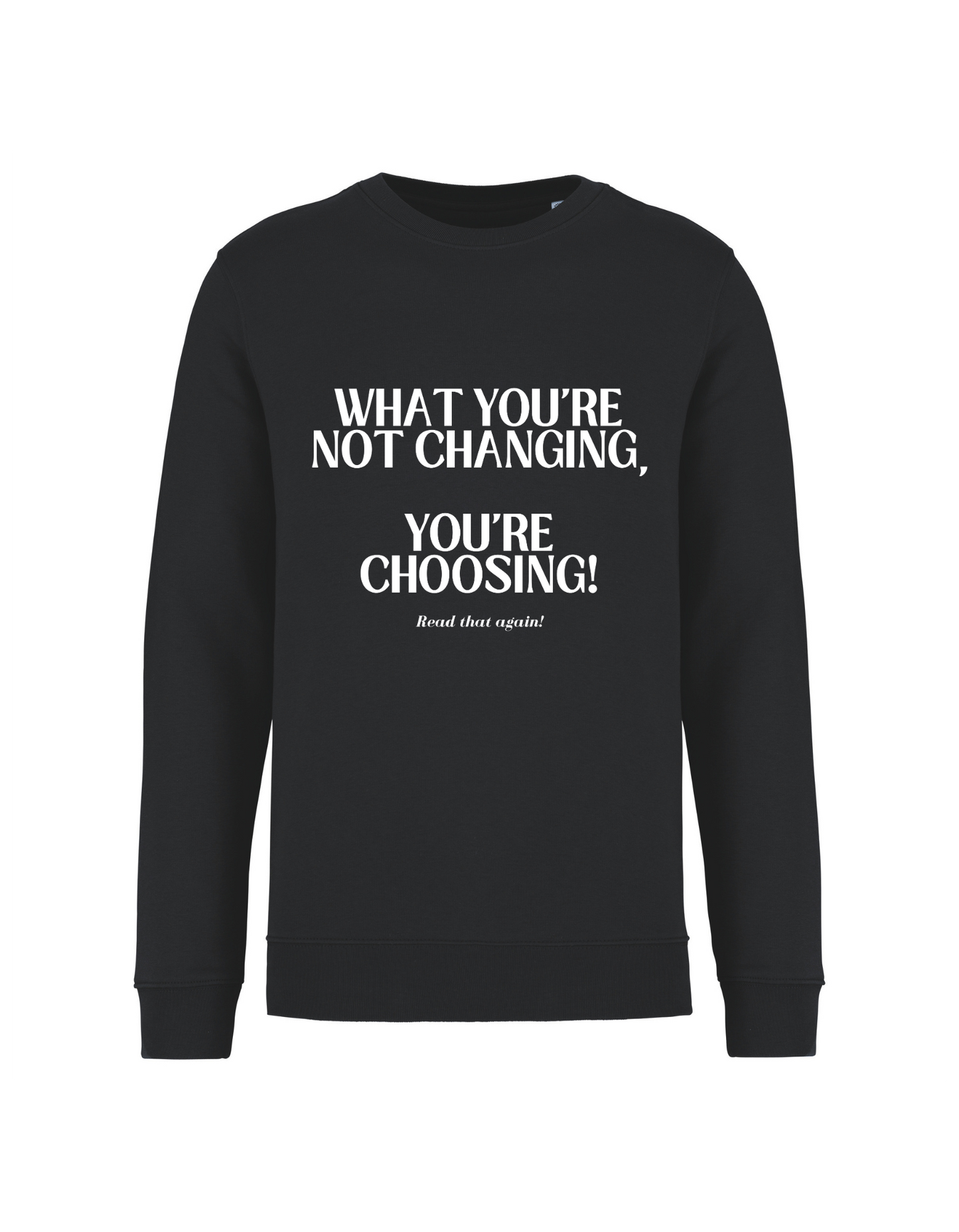 What you're not changing... - Sweater