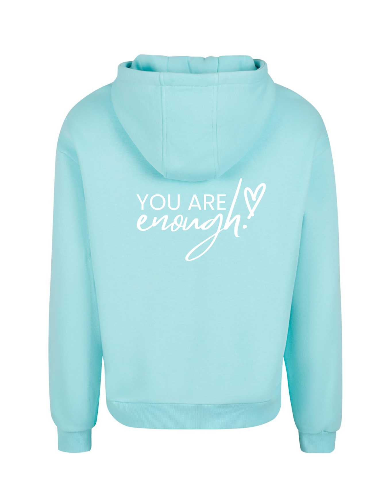 You are enough! - Hoodie