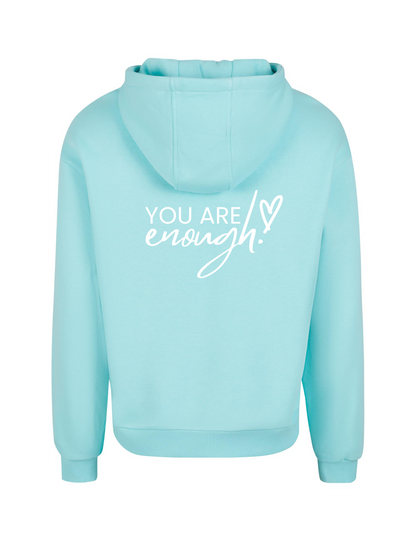 You are enough! - Hoodie