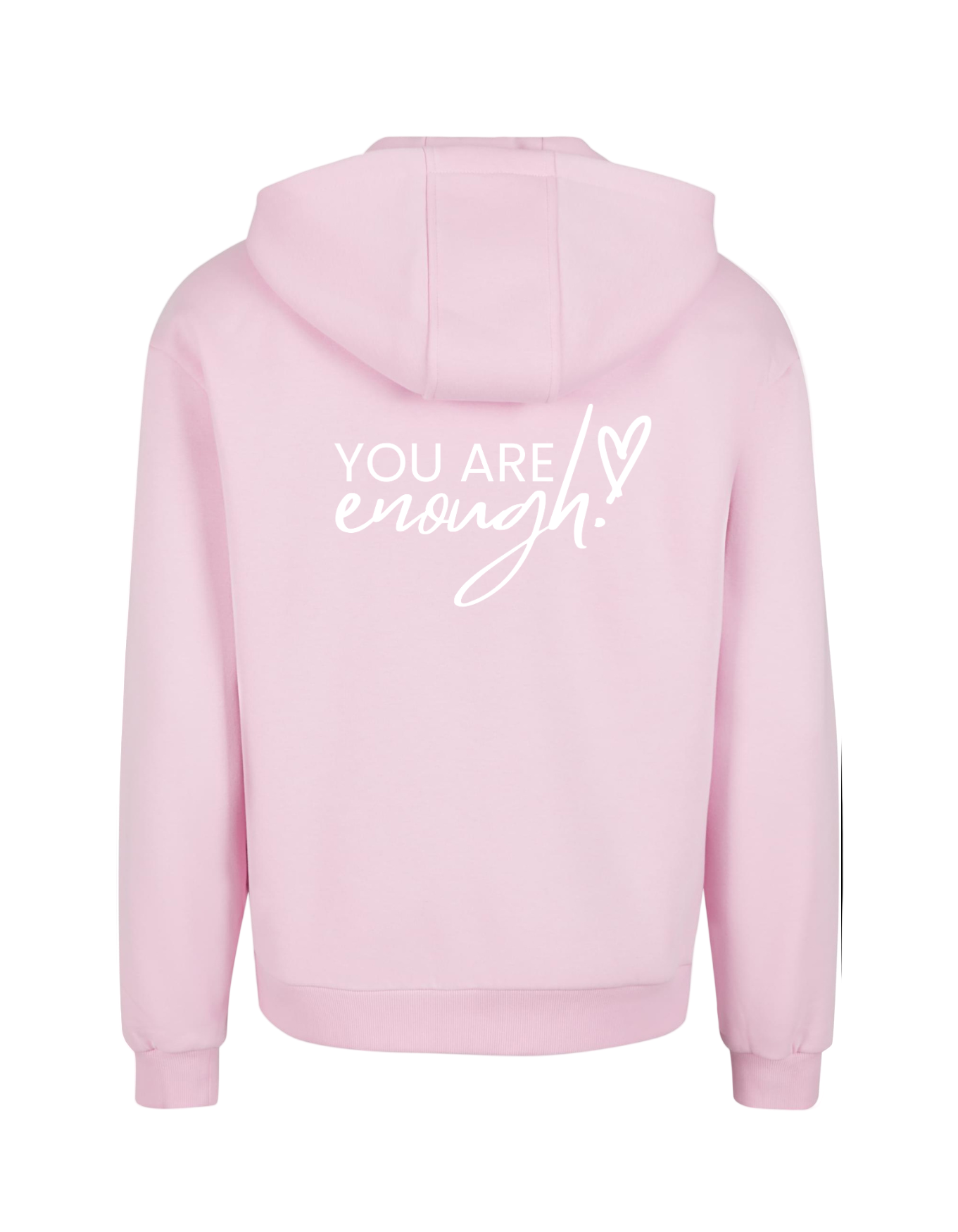 You are enough! - Hoodie
